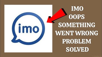 How To Solve imo App Oops Something Went Wrong Please Try Again Later Problem