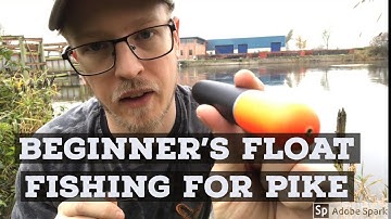 Beginner’s Guide to Float Fishing for PIKE