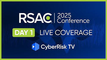 CyberRiskTV Live Coverage from RSAC 2025 - Day 1