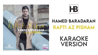 Hamed Baradaran - Rafti Az Pisham - Karaoke ( حامد برادران - رفتی از پیشم - کارائوکه )
