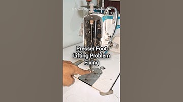 How to solve sewing machine presser foot lifting problem? #sewing #stitch #shorts