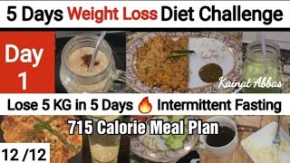 Healthy Diet Plan to Lose Weight |How to Lose 5 kg in 5 days Intermittent Fasting fat loss challenge