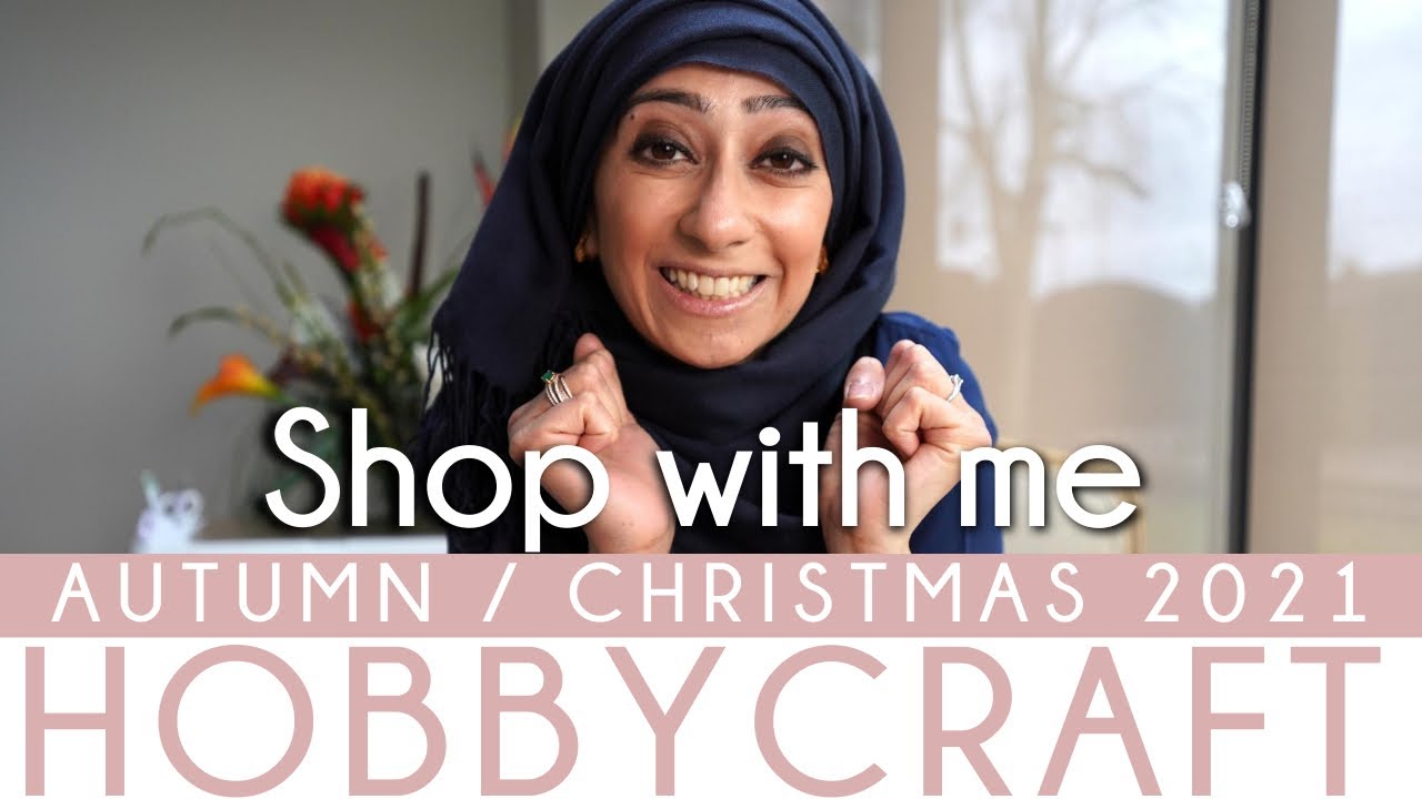 Hobbycraft Haul! Autumn / Christmas 2021