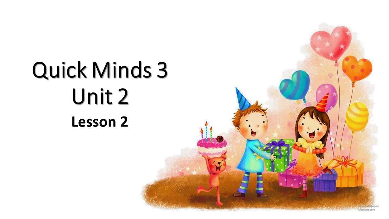Quick minds 3  Unit 2 Lesson 2