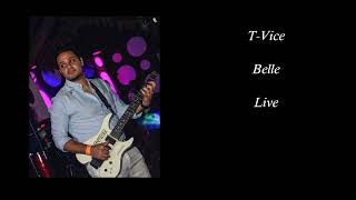 T-Vice Belle Live 1999