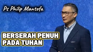Y Surrender To God  Sermon By Ps Philip Mantofa  Faith Hope And Love Channel
