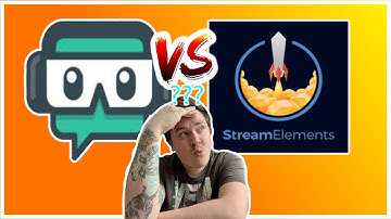 Whats Better? StreamLabs Or StreamElements  - 2021