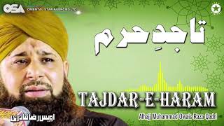 Tajdar-E-Haram | Owais Raza Qadri | New Naat 2020 | official version | OSA Islamic