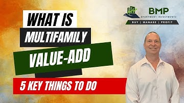 What is Multifamily Value-Add | 5 Key Things To Do | Real Estate Investor Education