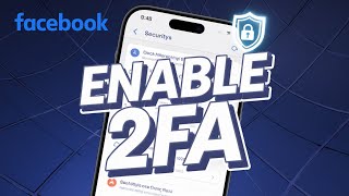 How to enable Two-Factor Authentication on Facebook