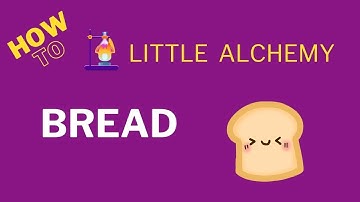 How to make BREAD in Little Alchemy