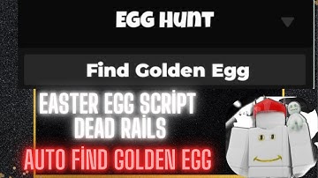 [UPDATED][EASTER EGG] DEAD RAILS AUTO FIND GOLDEN EGG KEYLESS!!!!