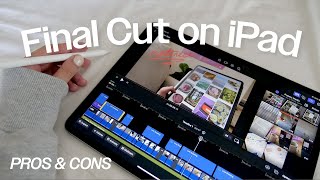 Final Cut Pro on iPad Review 🎥  Pros, Cons, & New Features