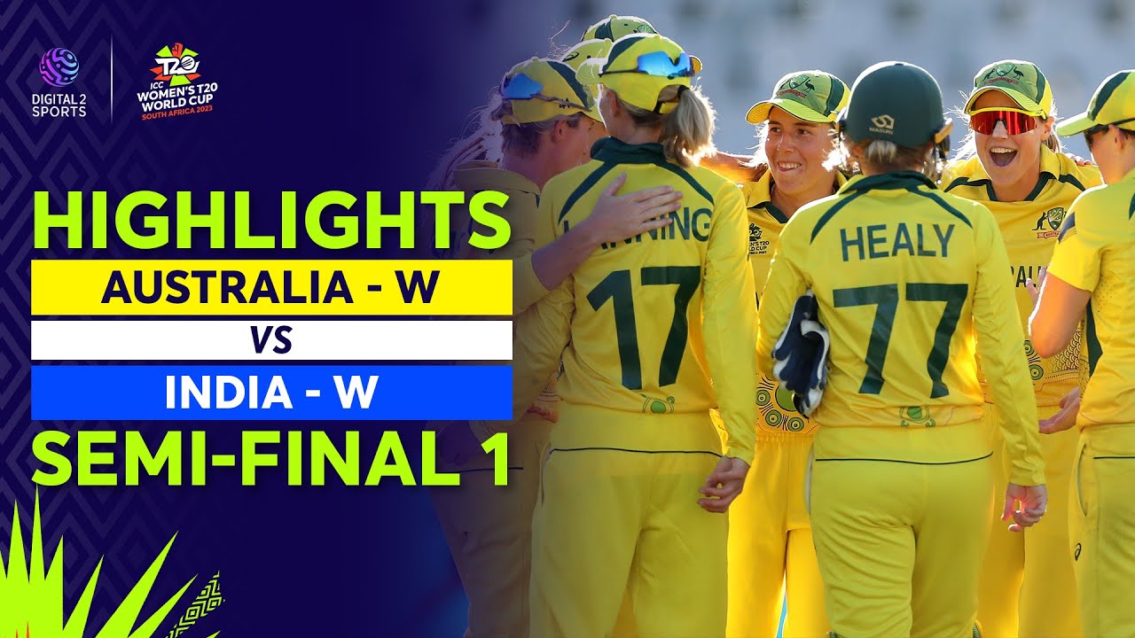 Australia Women vs India Women Women Semi Final Highlights ICC Womens T20 World Cup 2023