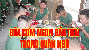 Bữa cơm đầu tiên trong quân ngũ của chiến sĩ mới 2025 - Ngon như cơm mẹ nấu!