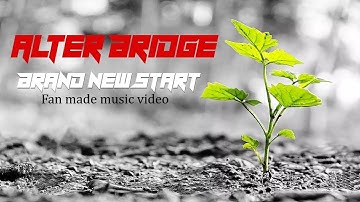 Brand New Start - Alter Bridge Music Video