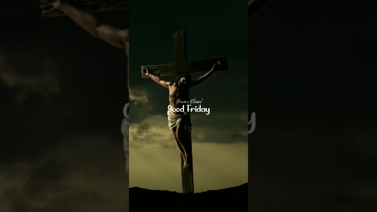 Have a Blessed Good Friday ❤️  Good Friday Status video 2023