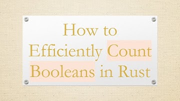 How to Efficiently Count Booleans in Rust