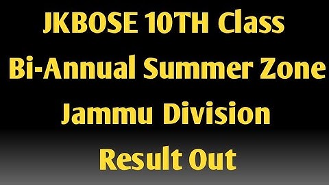 JKBOSE 10th Class Result Out for Bi-annual, Summer Zone Jammu Division !! Check Name & Roll No. Wise