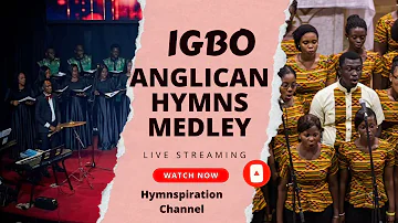 Royal Igbo Anglican Hymns Medley - Ekpere na Abụ