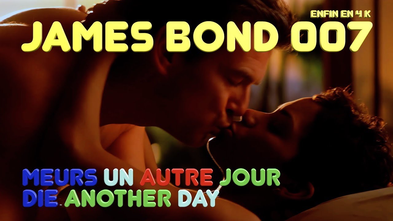 James Bond 4K : Meurs un autre jour - YouTube