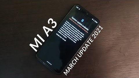 Mi A3 March 184MB Update 2021 Review 😲