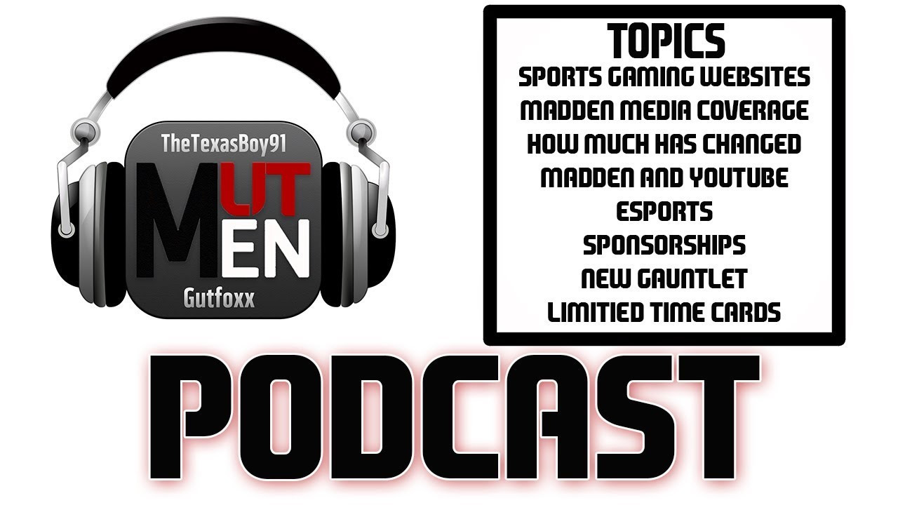 THE MUT MEN MADDEN PODCAST #79 - SPORTS GAMES IN MEDIA, ESPORTS, LIMITED TIME CARDS AND GAUNTLET