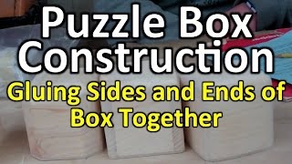These steps will show you how to glue the side and the ends together for the Soma Cube Wood Puzzle Box that hold a Soma Cube 