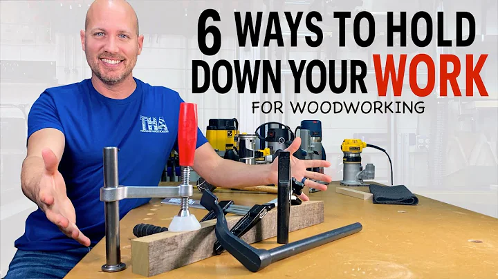 The Best Ways To Hold Down Material For Woodworking