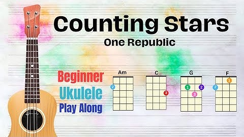 Counting Stars - Ukulele Play Along