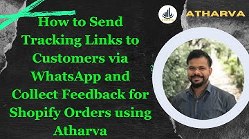 How to Send Tracking Links to Customers via WhatsApp and Collect Feedback for Shopify Orders
