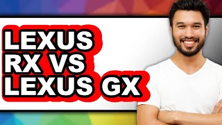 Lexus Rx Vs Lexus Gx - Full Comparison