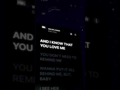 Wildflower Billie Eilish Now I Know That You Love Me You Don T Need To Remind Me Shorts