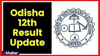 CHSE Odisha 12th Result 2019; Check Odisha class 12th Result 2019 at www.chseodisha.nic.in