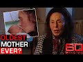 How old is too old to have children? Meet one of the world's oldest mums | 60 Minutes Australia