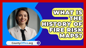 What Is The History Of Fire Risk Maps? - CountyOffice.org