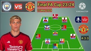 Manchester City vs Manchester United Line Up 4-3-3 With McTominay Final FA Cup 2023/2024 ~ Update