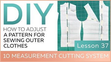 DIY: How to work with basic patterns. 10 measurement cutting system. Sewing outer clothes.