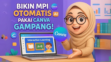 Cara Membuat MPI Dengan Canva AI 🎓 Cepat, Kreatif & Interaktif!