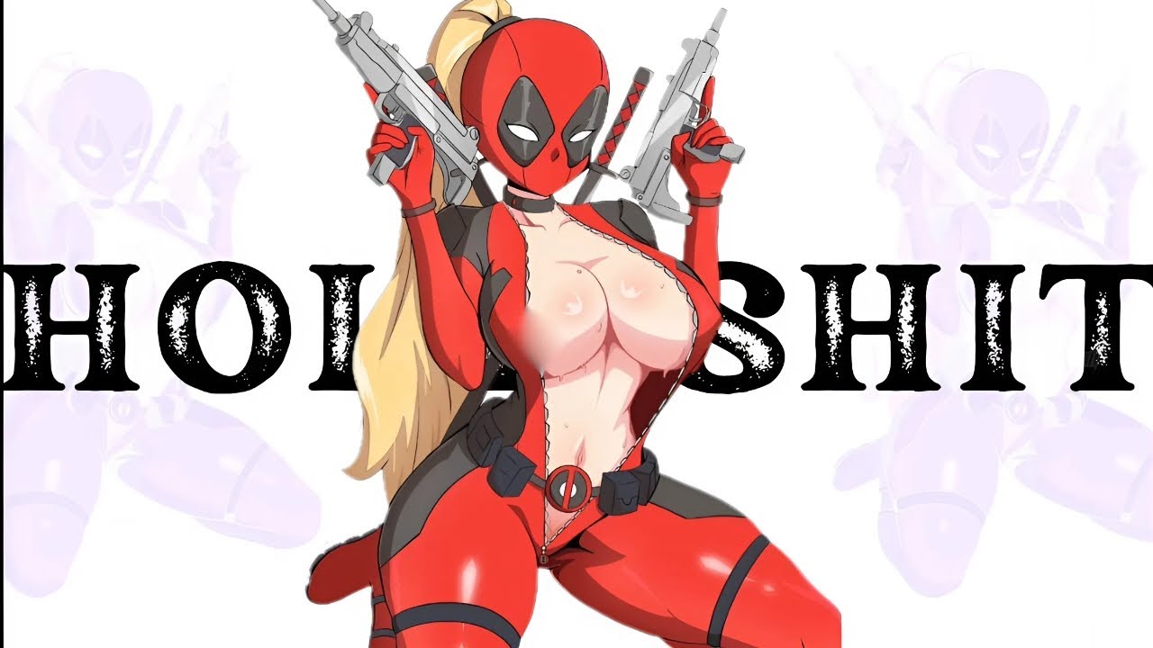'Deadpool' MV「AMV Anime」- You Can't Stop this Mother F_____