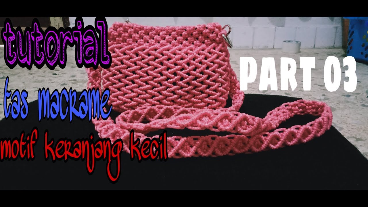DIY~ Tutorial | Tas Macrame (rajut tali kur) motif
