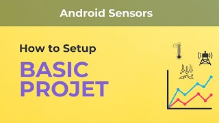 Basic Project Setup | Android Sensors - Kotlin | Tranquilly Coding
