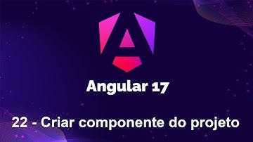 Angular 17 - 22 Criar componente do projeto
