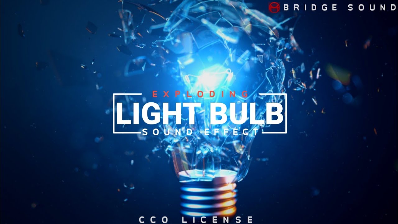 Lightbulb Exploding Sound - Bulb Shatter Sound - YouTube