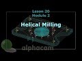 Helical Milling - Alphacam Training 20