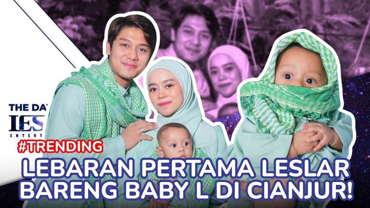 BABY L PERTAMA KALI MUDIK!! SUASANA LESLAR LEBARAN DI CIANJUR! #LESLARMUDIK