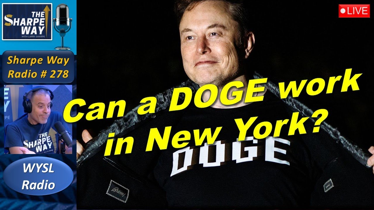 Sharpe Way Radio # 278:🎙️Can a DOGE Work in New York? LIVE WYSL Call-In Show!