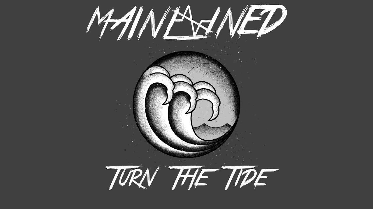 MAINLINED - TURN THE TIDE (AUDIO ONLY)