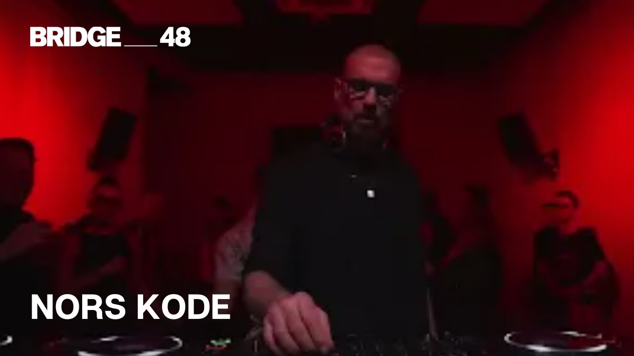 Nors Kode DJ set│Bridge_48  [2024]