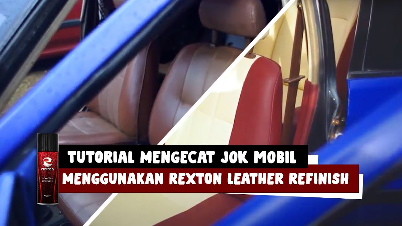 TUTORIAL MENGECAT JOK MOBIL MENGGUNAKAN REXTON LEATHER REFINISH
